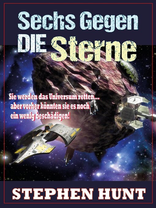 Title details for Sechs Gegen die Sterne by Stephen Hunt - Available